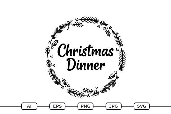 Christmas Dinner SVG Quote: A Graphic Design Asset for Crafts and Content