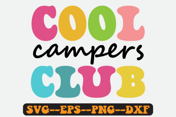 Cool Campers Club Groovy Retro Svg for Graphics and Crafts