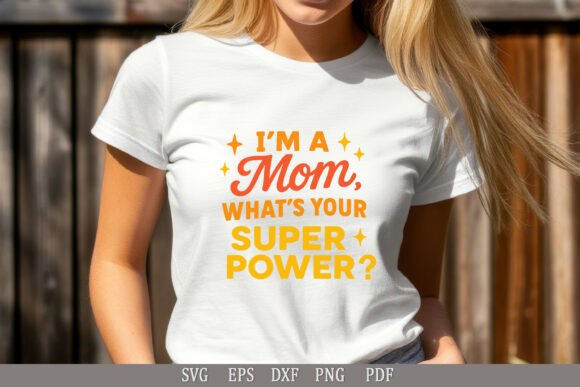 Funny Mom Quote Design SVG PNG PDF DXF for Graphics and Crafts