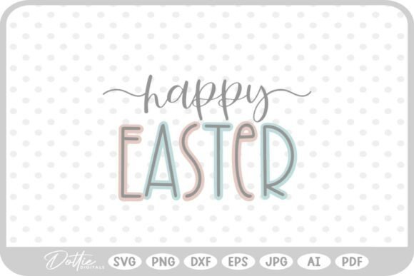 Happy Easter Quote Spring SVG PNG DXF Graphics for Crafts
