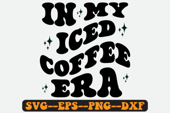 In My Iced Coffee Era Groovy Retro Svg for Graphics and Crafts