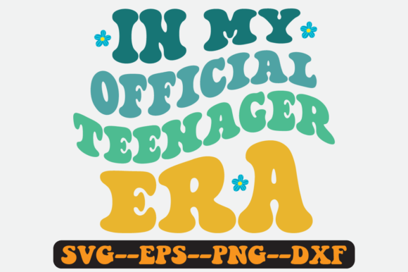 In My Official Teenager Era Retro Svg for Crafts and Graphics