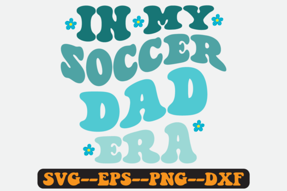 In My Soccer Dad Era Groovy Retro Svg: A Graphics & Crafts Review