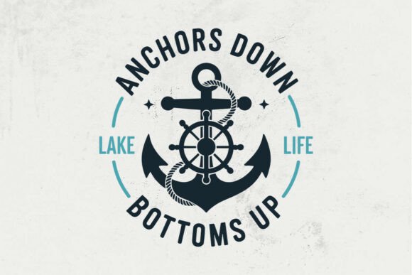 Lake Life SVG Boat Quote, Anchors Svg Graphics and Crafts
