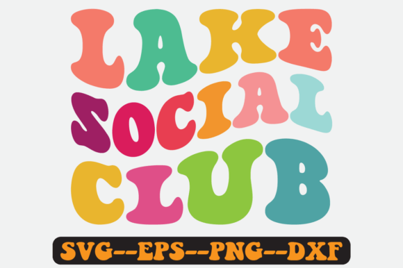 Lake Social Club Groovy Retro Svg Design for Graphics and Crafts