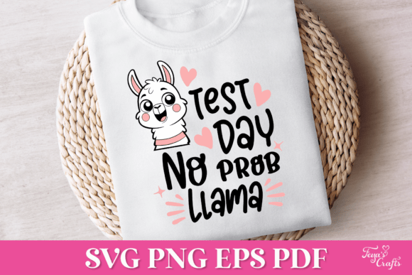 Test Day No Probllama SVG Quote: Graphics for Crafts