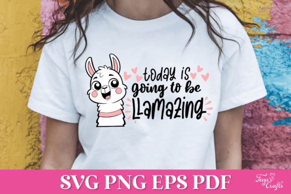 Today is Going to Be Llamazing SVG Quote Graphics for Crafts